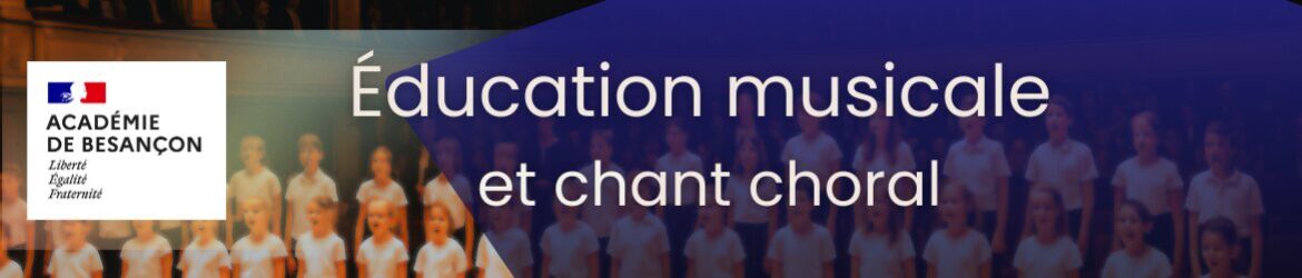 Education musicale et chant choral